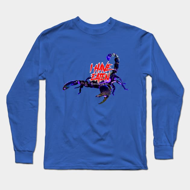 I have eaten SCORPION Long Sleeve T-Shirt by ZOO OFFICIAL